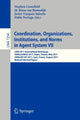 Book cover of: Coordination, Organizations, Instiutions, and Norms in Agent System VII