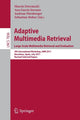 Book cover of: Adaptive Multimedia Retrieval. Large-Scale Multimedia Retrieval and Evaluation. By: Marcin Detyniecki
