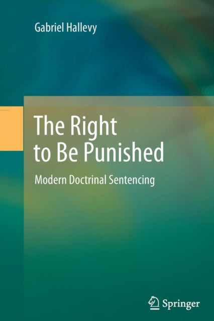Book cover of: Right to Be Punished. By: Gabriel Hallevy