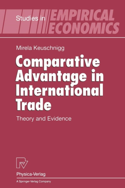 Book cover of: Comparative Advantage in International Trade. By: Mirela Keuschnigg
