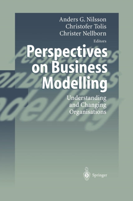 Book cover of: Perspectives on Business Modelling. By: Anders G.Nilsson