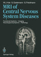Book cover of: Magnetic Resonance Imaging of Central Nervous System Diseases. By: W. J. Huk
