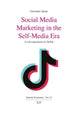 Book cover of: Social Media Marketing in the Self-Media Era. By: Giovanni Aytan