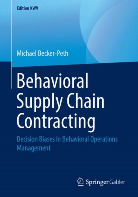 Book cover of: Behavioral Supply Chain Contracting. By: Michael Becker-Peth
