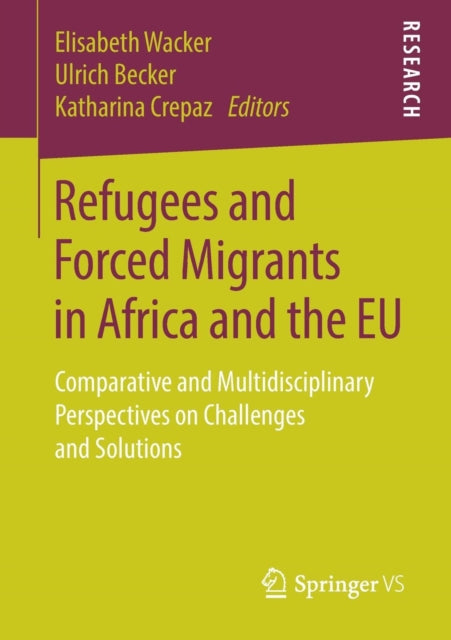 Book cover of: Refugees and Forced Migrants in Africa and the EU. By: Elisabeth Wacker