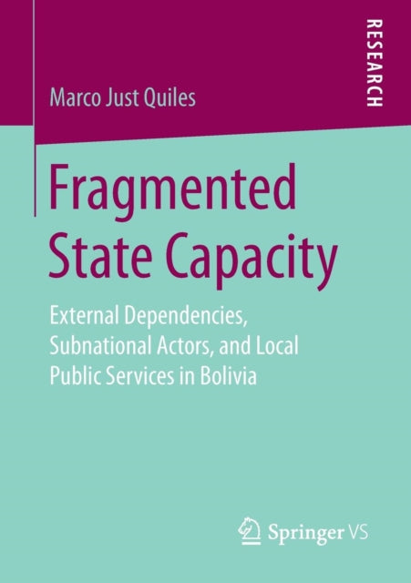 Book cover of: Fragmented State Capacity. By: Marco Just Quiles