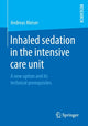 Book cover of: Inhaled sedation in the intensive care unit. By: Andreas Meiser