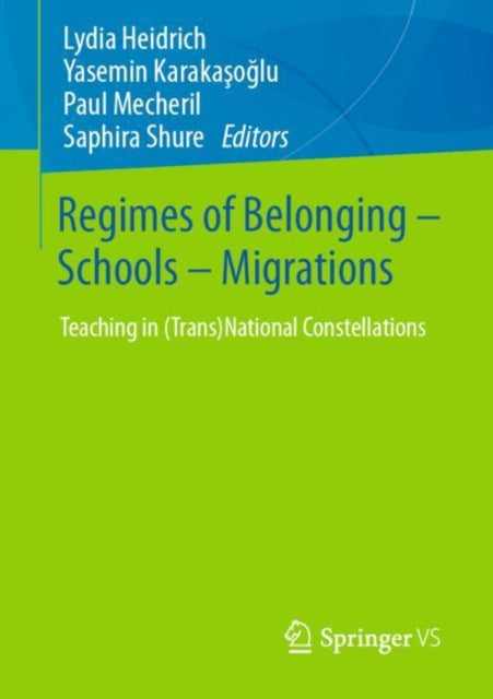 Book cover of: Regimes of Belonging – Schools – Migrations. By: Lydia Heidrich
