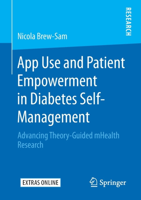 Book cover of: App Use and Patient Empowerment in Diabetes Self-Management. By: Nicola Brew-Sam