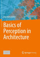 Book cover of: Basics of Perception in Architecture. By: Jörg Kurt Grütter