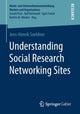 Book cover of: Understanding Social Research Networking Sites. By: Jens-Henrik Soeldner