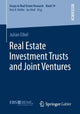 Book cover of: Real Estate Investment Trusts and Joint Ventures. By: Julian Eibel
