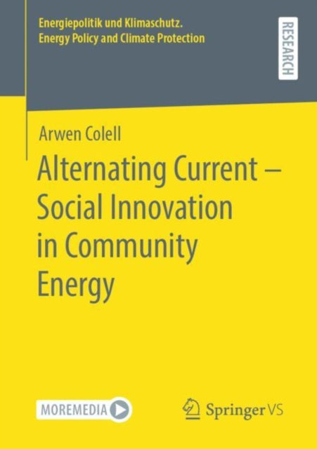 Book cover of: Alternating Current – Social Innovation in Community Energy. By: Arwen Colell