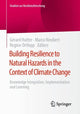 Book cover of: Building Resilience to Natural Hazards in the Context of Climate Change. By: Gérard Hutter
