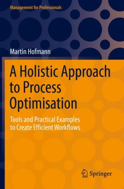 Book cover of: Holistic Approach to Process Optimisation. By: Martin Hofmann
