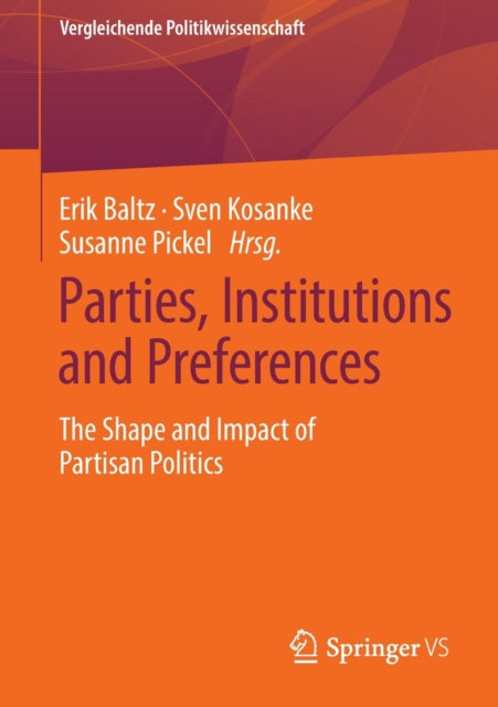 Book cover of: Parties, Institutions and Preferences. By: Erik Baltz