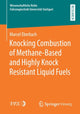 Book cover of: Knocking Combustion of Methane-Based and Highly Knock Resistant Liquid Fuels. By: Marcel Eberbach