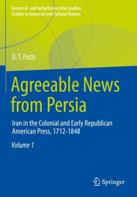 Book cover of: Agreeable News from Persia. By: D. T. Potts
