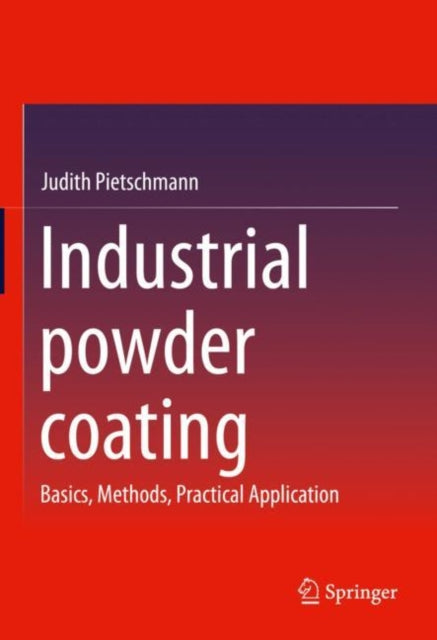 Book cover of: Industrial powder coating. By: Judith Pietschmann