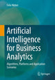 Book cover of: Artificial Intelligence for Business Analytics. By: Felix Weber