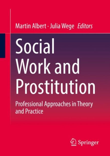Book cover of: Social Work and Prostitution. By: Martin Albert