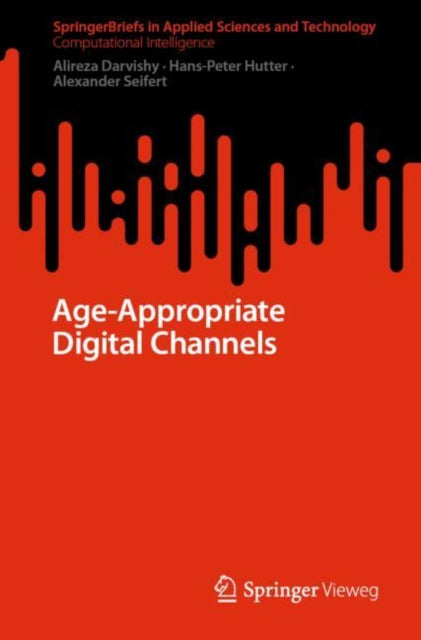 Book cover of: Age-Appropriate Digital Channels. By: Alireza Darvishy