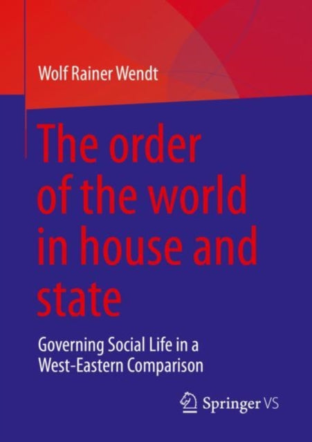 Book cover of: order of the world in house and state. By: Wolf Rainer Wendt
