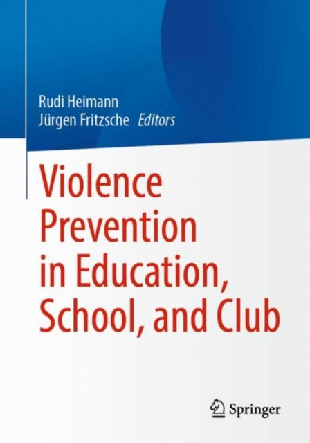 Book cover of: Violence Prevention in Education, School, and Club. By: Rudi Heimann