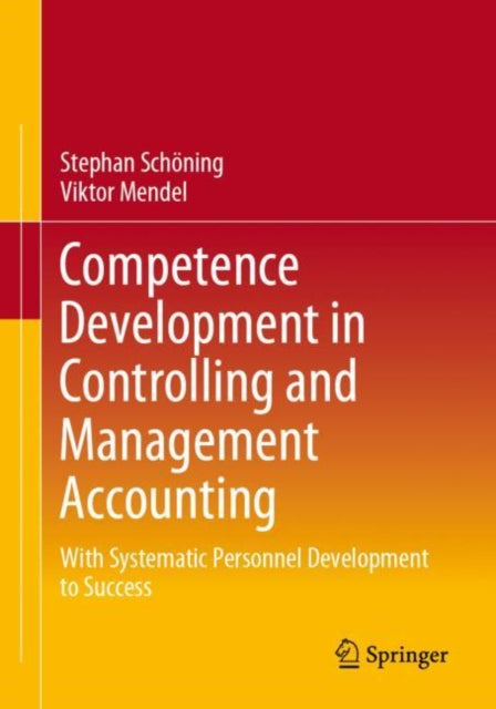 Book cover of: Competence Development in Controlling and Management Accounting. By: Stephan Schöning