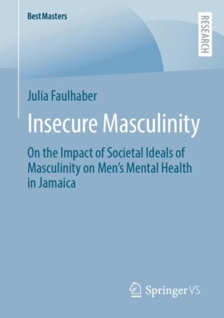 Book cover of: Insecure Masculinity. By: Julia Faulhaber