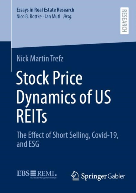 Book cover of: Stock Price Dynamics of US REITs. By: Nick Martin Trefz