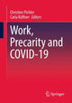 Book cover of: Work, Precarity and COVID-19. By: Christine Pichler