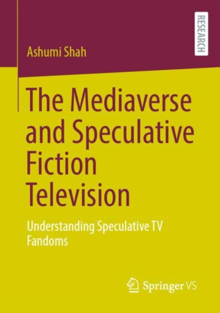 Book cover of: Mediaverse and Speculative Fiction Television. By: Ashumi Shah