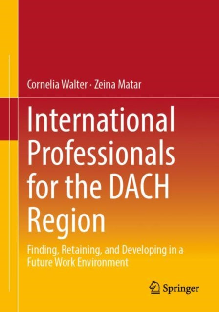 Book cover of: International Professionals for the DACH Region. By: Cornelia Walter