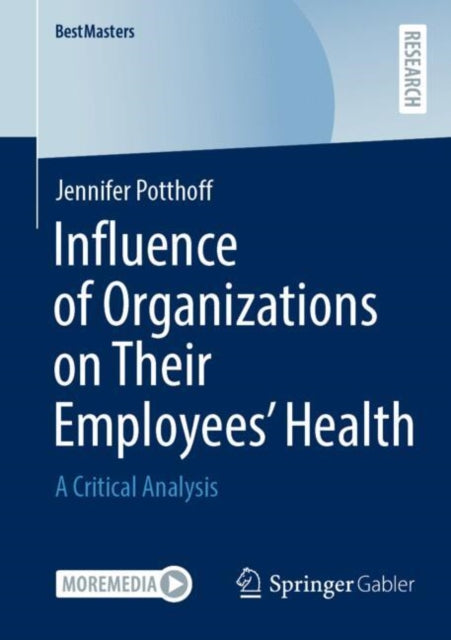 Book cover of: Influence of Organizations on Their Employees’ Health. By: Jennifer Potthoff