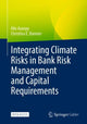 Book cover of: Integrating Climate Risks in Bank Risk Management and Capital Requirements