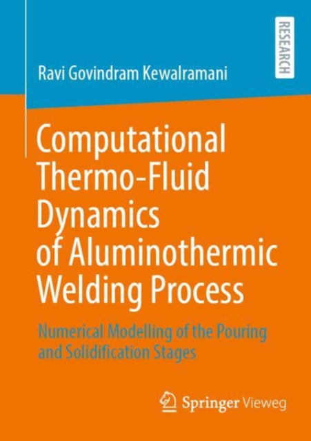 Book cover of: Computational Thermo-Fluid Dynamics of Aluminothermic Welding Process