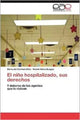 Book cover of: Nino Hospitalizado, Sus Derechos