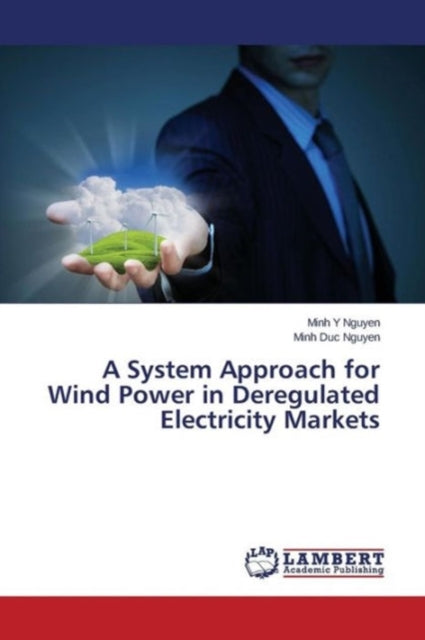 Book cover of: System Approach for Wind Power in Deregulated Electricity Markets
