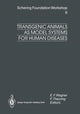 Book cover of: Transgenic Animals as Model Systems for Human Diseases. By: Erwin F. Wagner