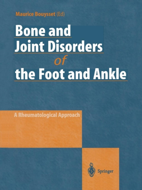 Book cover of: Bone and Joint Disorders of the Foot and Ankle. By: Maurice Bouysset