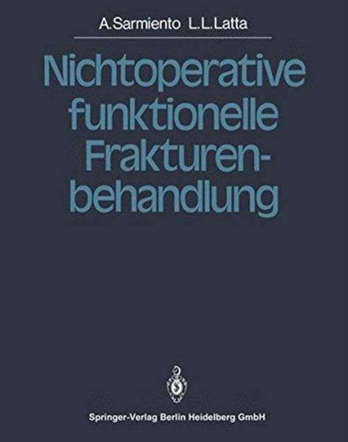 Book cover of: Nichtoperative funktionelle Frakturenbehandlung. By: Augusto Sarmiento