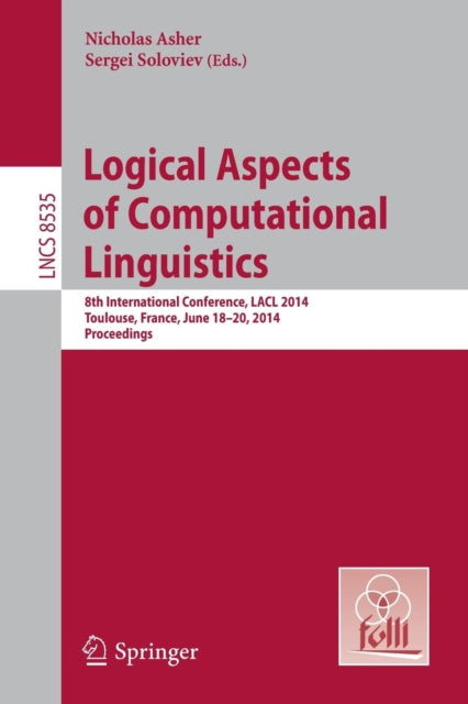 Book cover of: Logical Aspects of Computational Linguistics. By: Nicholas Asher