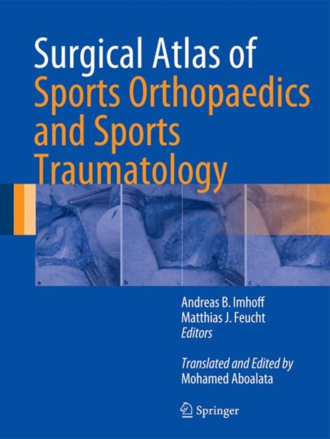 Book cover of: Surgical Atlas of Sports Orthopaedics and Sports Traumatology. By: Andreas B. Imhoff