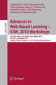 Book cover of: Advances in Web-Based Learning – ICWL 2013 Workshops. By: Dickson K. W. Chiu