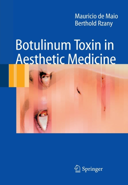 Book cover of: Botulinum Toxin in Aesthetic Medicine. By: Mauricio de Maio