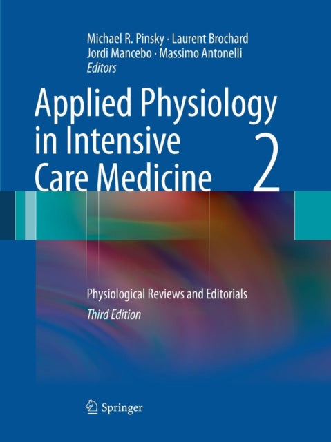 Book cover of: Applied Physiology in Intensive Care Medicine 2. By: Michael R. Pinsky