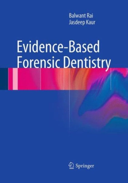 Book cover of: Evidence-Based Forensic Dentistry. By: Balwant Rai