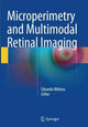 Book cover of: Microperimetry and Multimodal Retinal Imaging. By: Edoardo Midena
