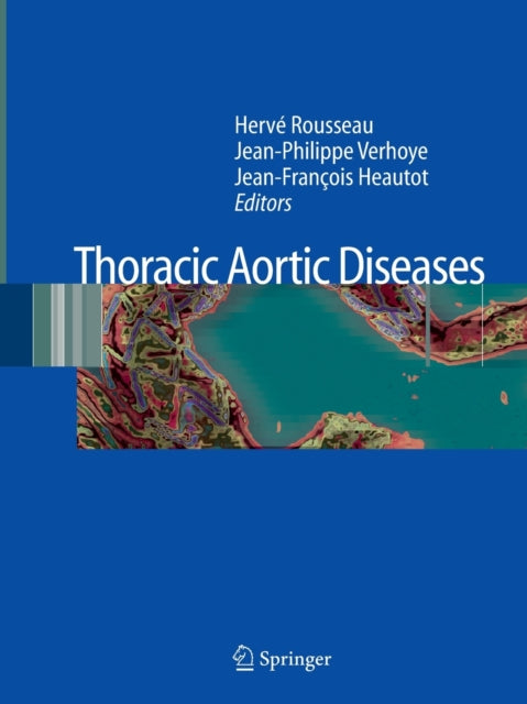 Book cover of: Thoracic Aortic Diseases. By: Hervé Rousseau